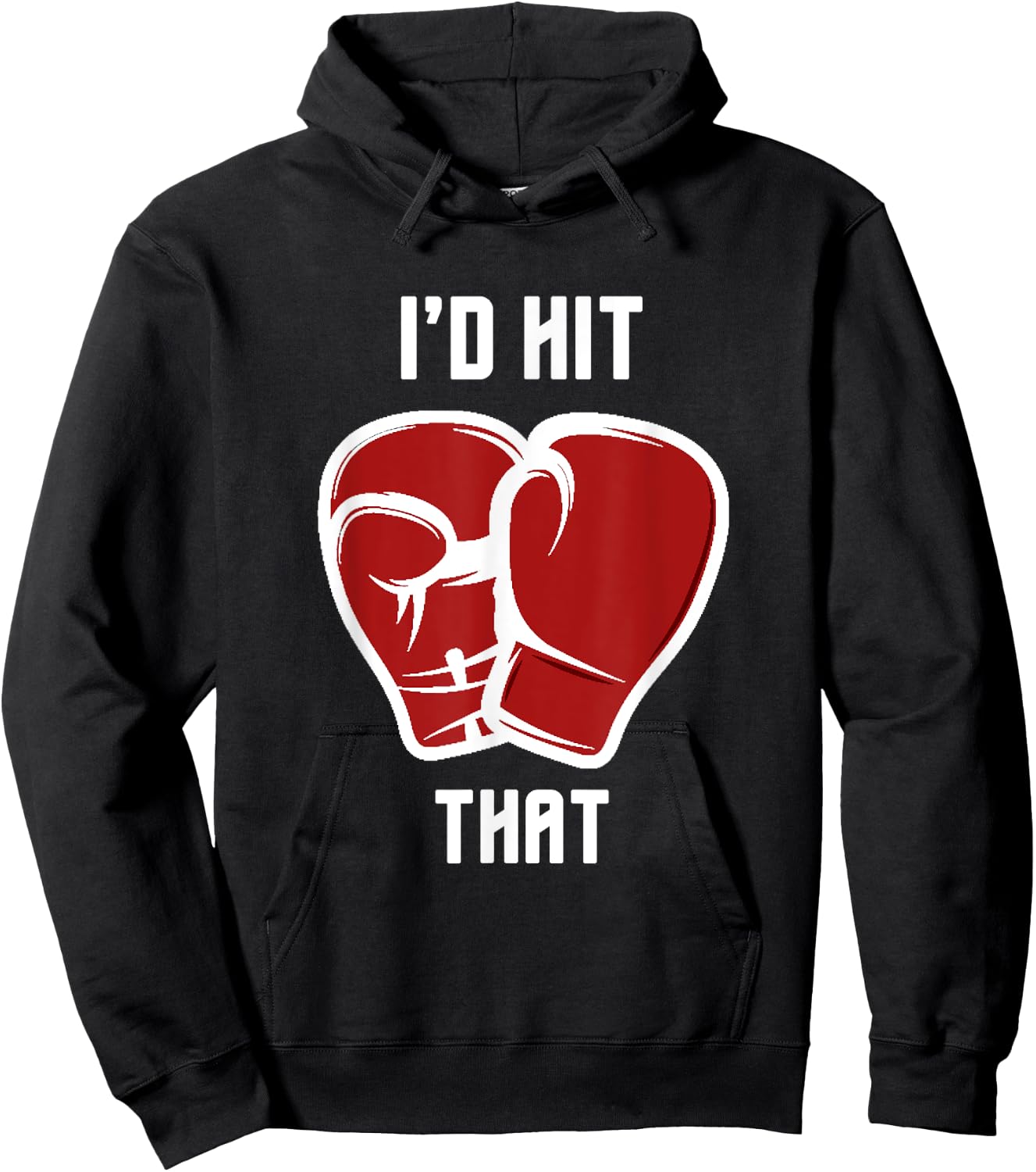 I'd hit that funny Boxing/Kickboxing Hoodie - Hoodie | Black