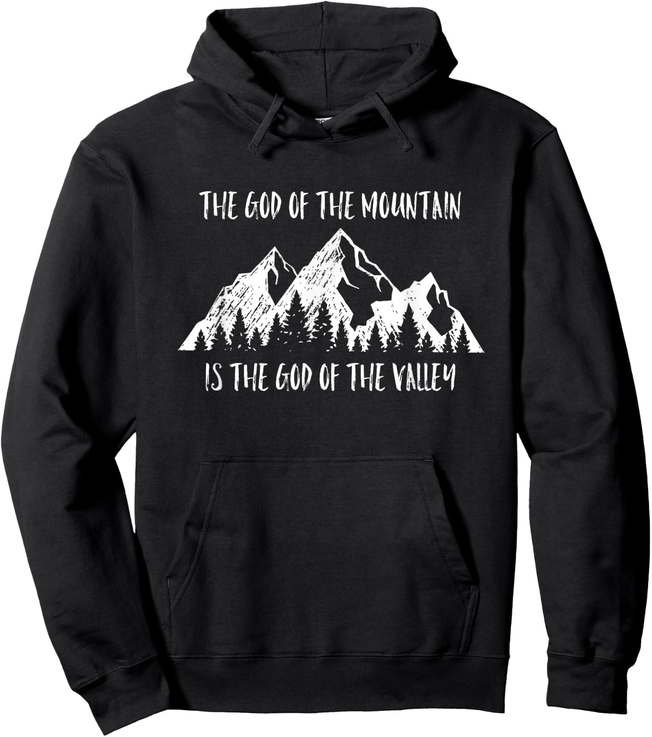 The God Of The Mountain Is The God Of The Valley Faith Gift Hoodie - Hoodie | Black