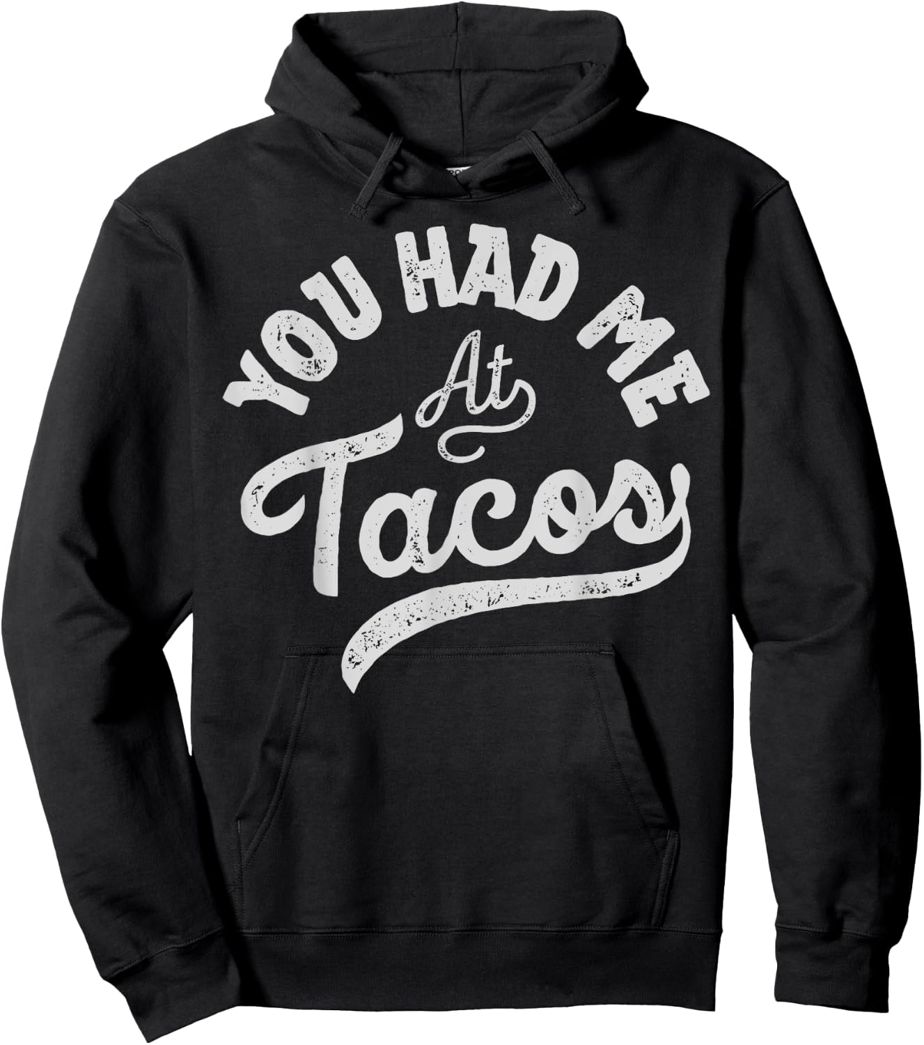 Taco You Had Me At Tacos Cinco De Mayo Mexican Food Lover Hoodie - Hoodie | Black