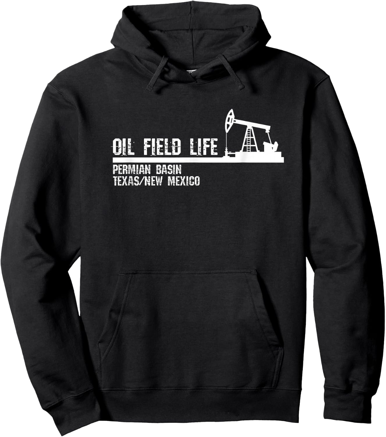 Oil Field Life - Permian Basin Texas New Mexico Hoodie - Hoodie | Black