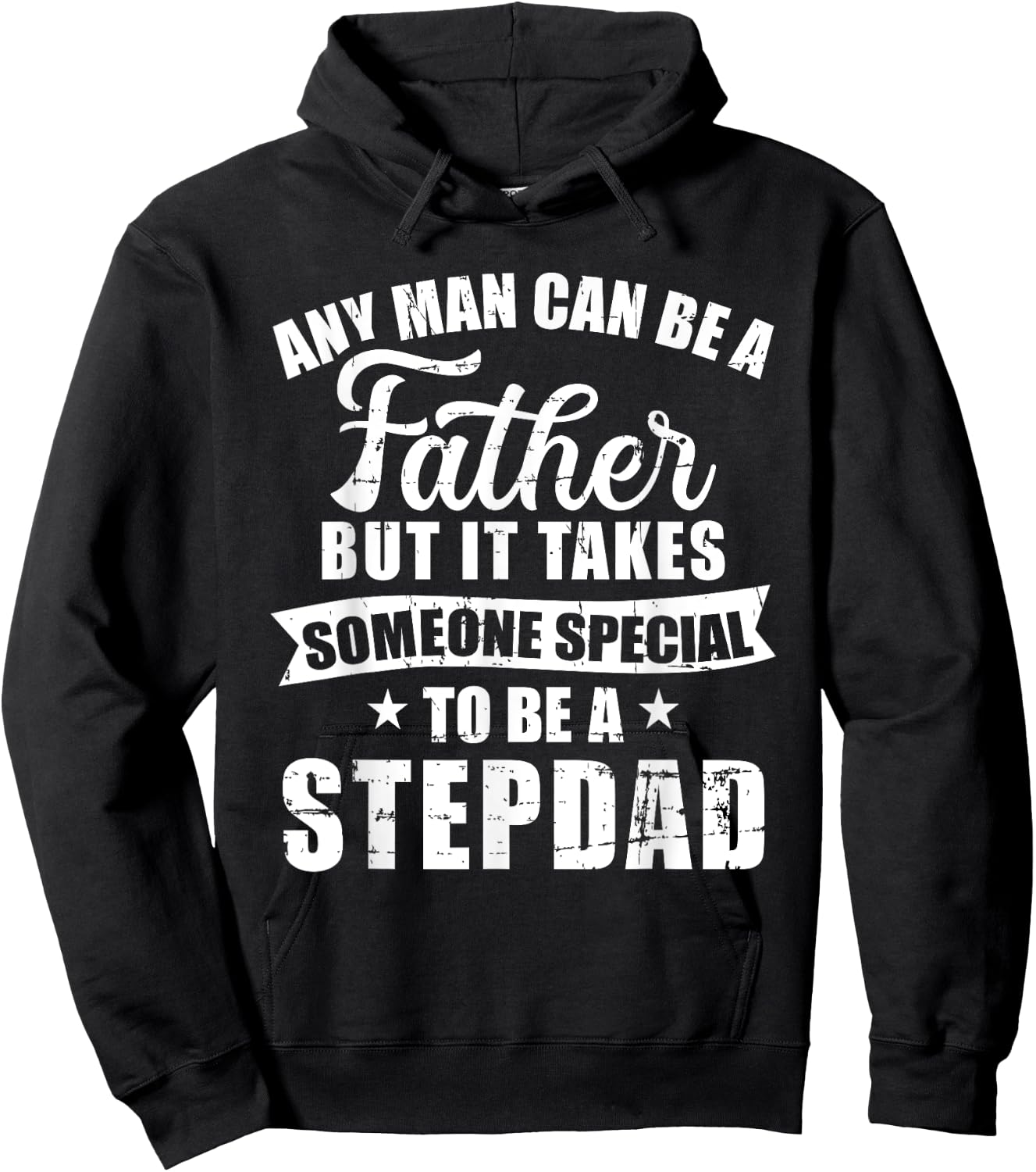 Any man can be a father but someone special stepdad Hoodie - Hoodie | Black