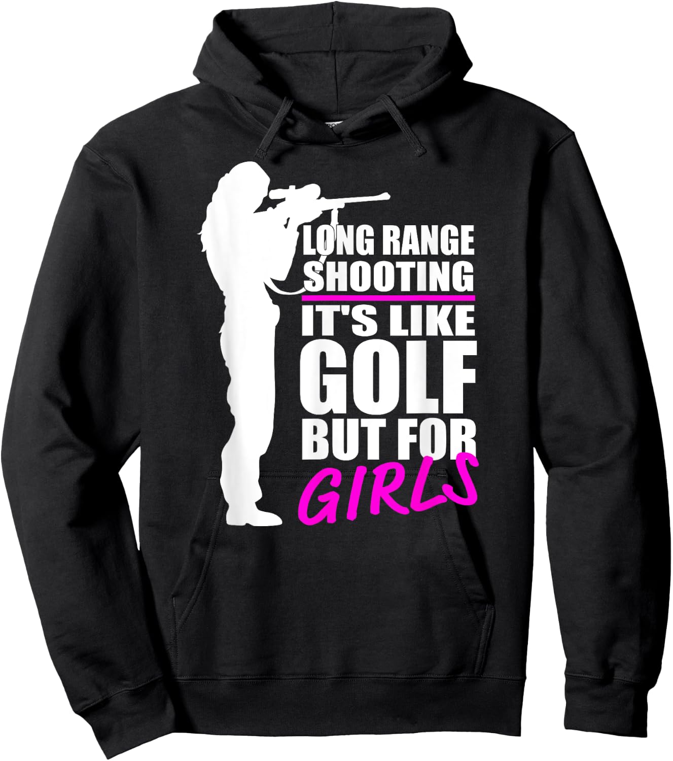 Long Range Shooting - It's Like Golf But For Girls- Gun Girl Hoodie - Hoodie | Black