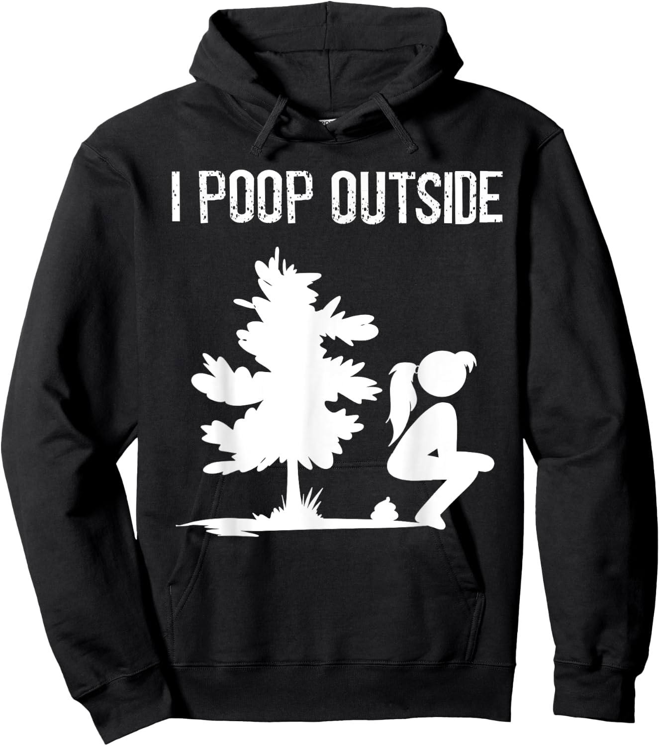 Cool I Poop Outside Funny Outdoor Pooping Lady Camping Gift Hoodie - Hoodie | Black