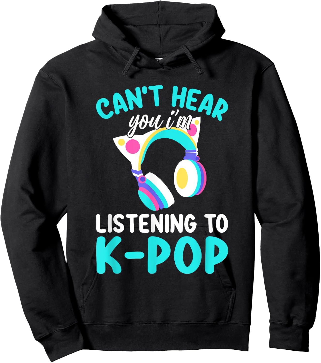 Can't Hear You I'm Listening Kpop Rabbit K-pop Merchandise Hoodie - Hoodie | Black