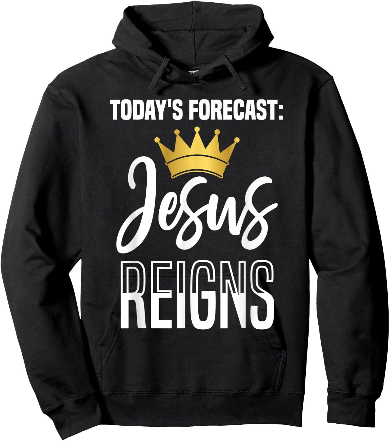 Today's Forecast: Jesus Reigns Funny Christian Pun Hoodie - Hoodie | Black