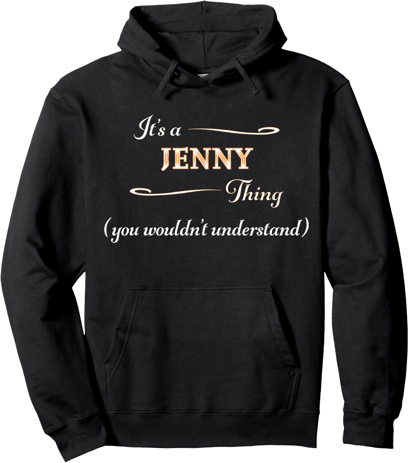 It's a JENNY Thing, You Wouldn't Understand | Name Gift Hoodie - Hoodie | Black