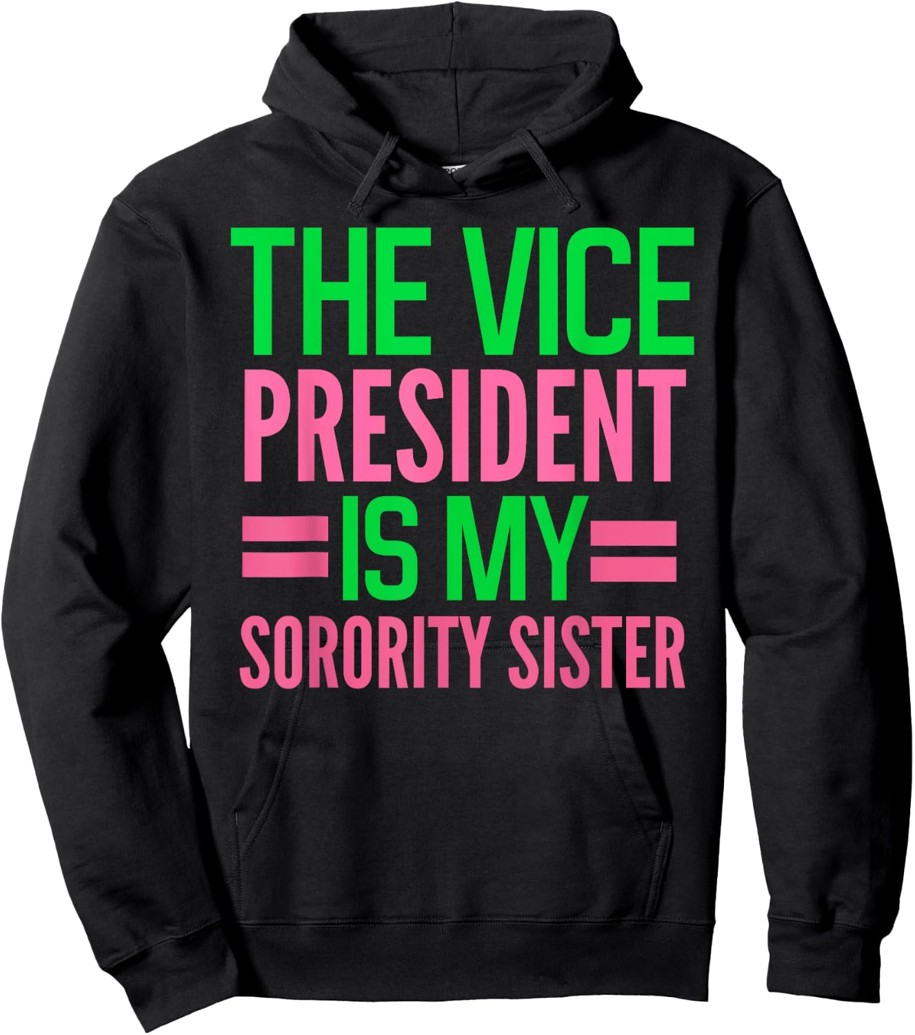 girl's funny The Vice-President is my Sorority AKA-sorority Hoodie - Hoodie | Black