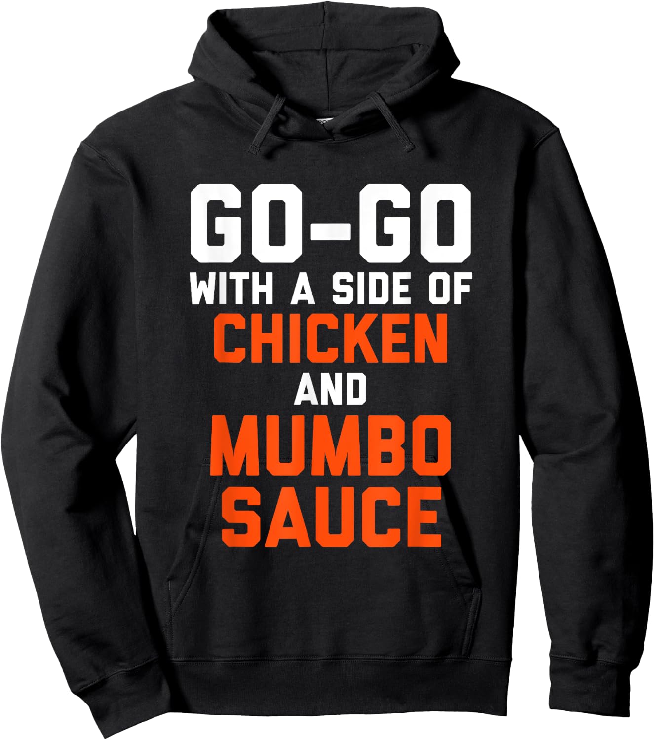 D.C Go Go with a Side of Chicken and Mumbo Sauce Hoodie - Hoodie | Black