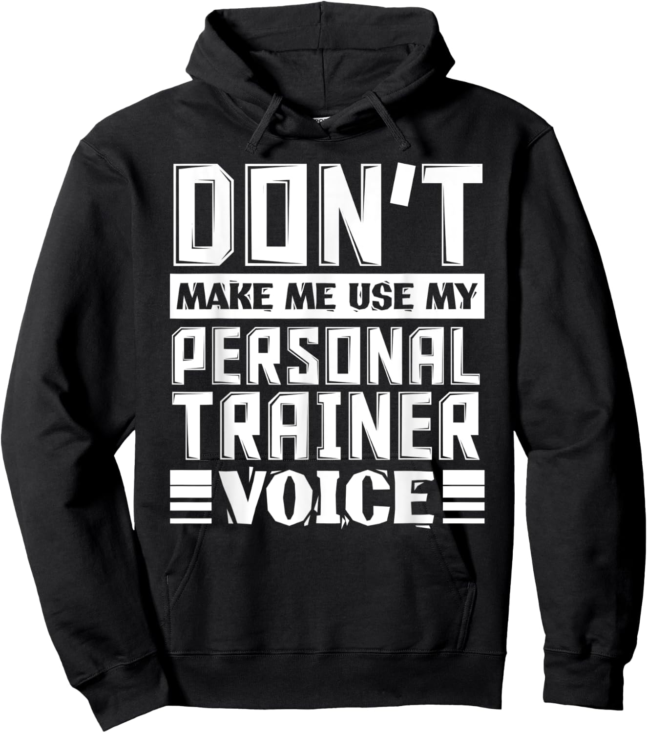 Don't Make Me Use My Personal Trainer Voice Funny Coach Hoodie - Hoodie | Black