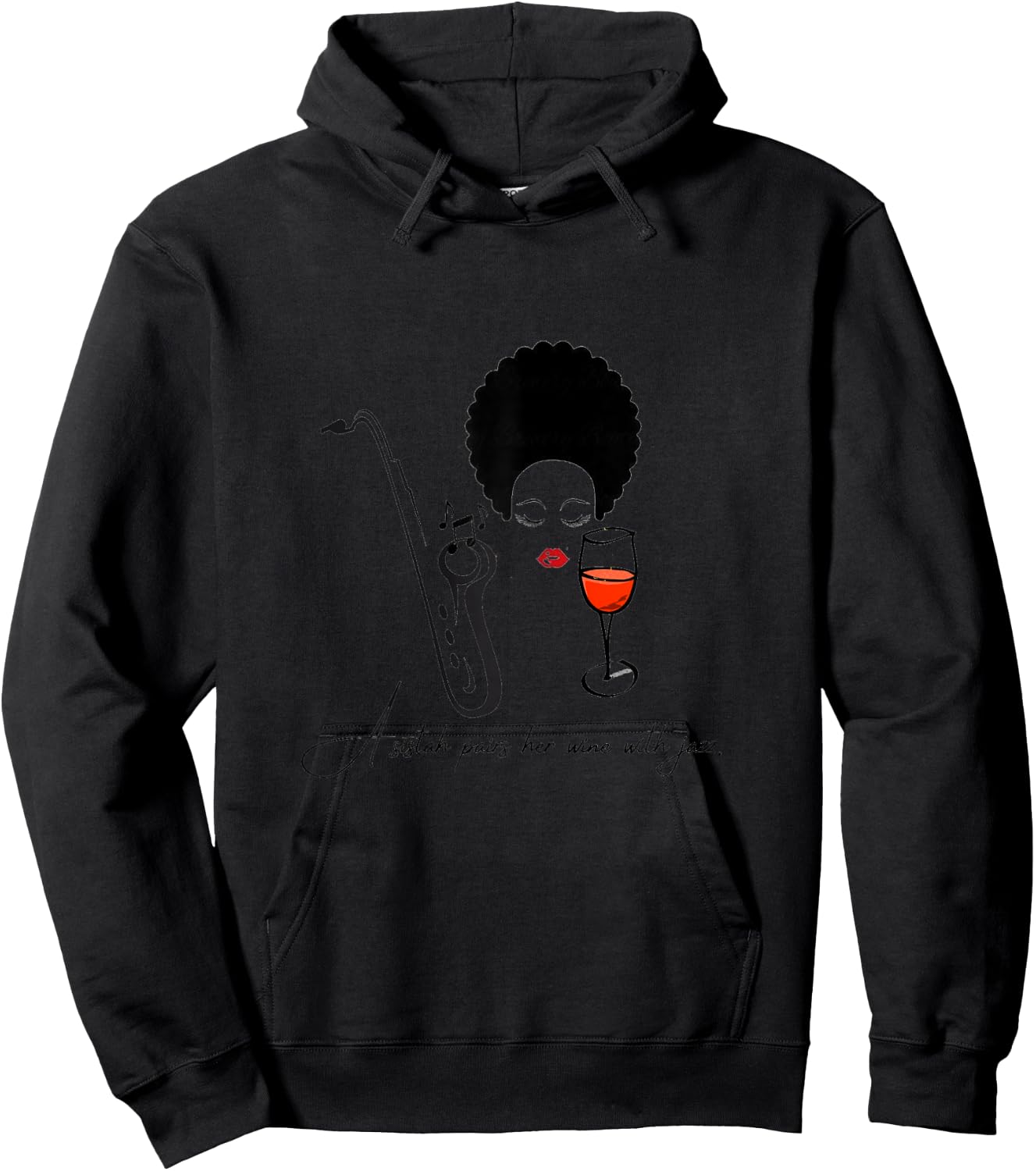 A sistah pairs her wine with jazz. Hoodie - Hoodie | Black