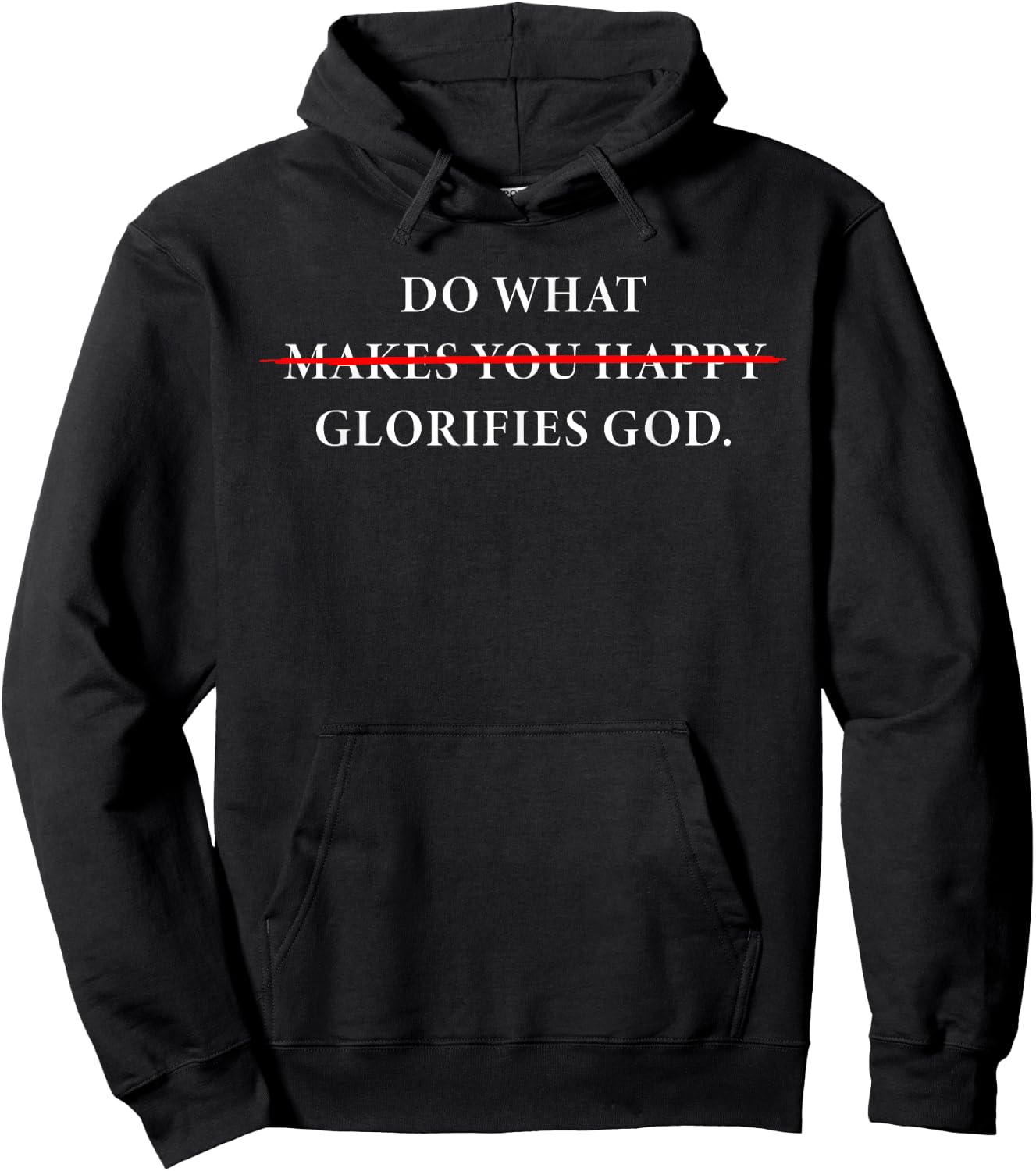 Do What Makes You Happy – Glorifies GOD Faith Inspiration Hoodie - Hoodie | Black