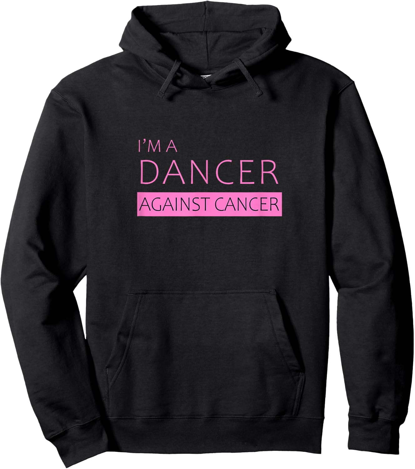 I'm a Dancer Against Cancer | Beautiful Hoodie - Hoodie | Black