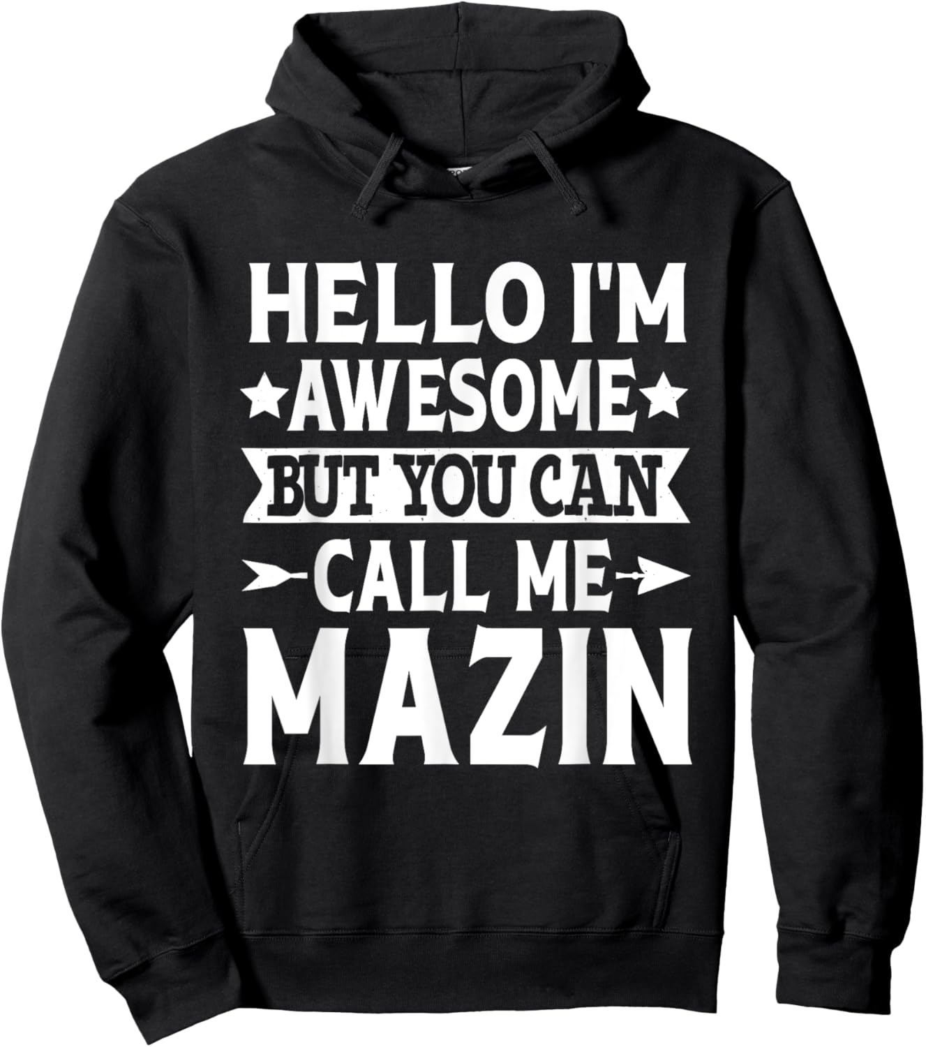 Mazin Funny First Name Hello I'm Awesome Call Me Mazin Hoodie - Hoodie | Black