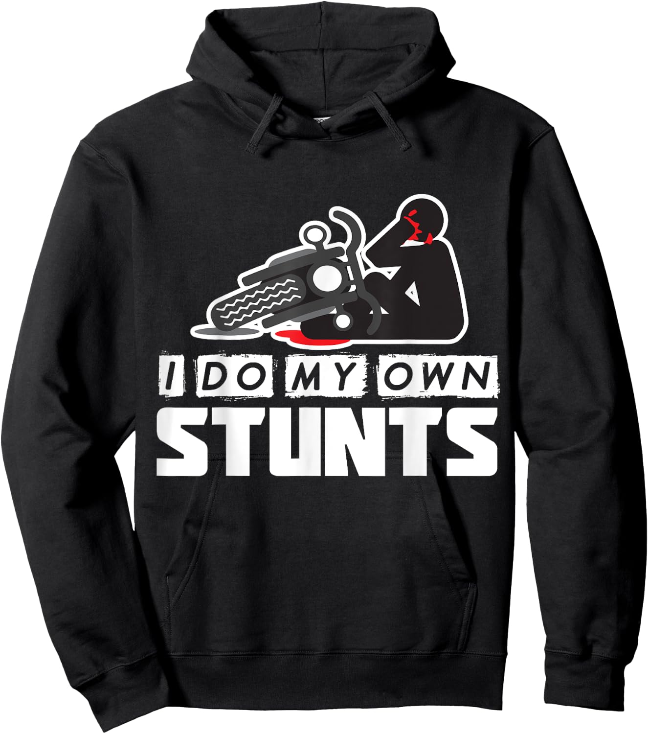 I Do My Own Stunts - Accident, Broken, Injury - Motorcycle Hoodie - Hoodie | Black