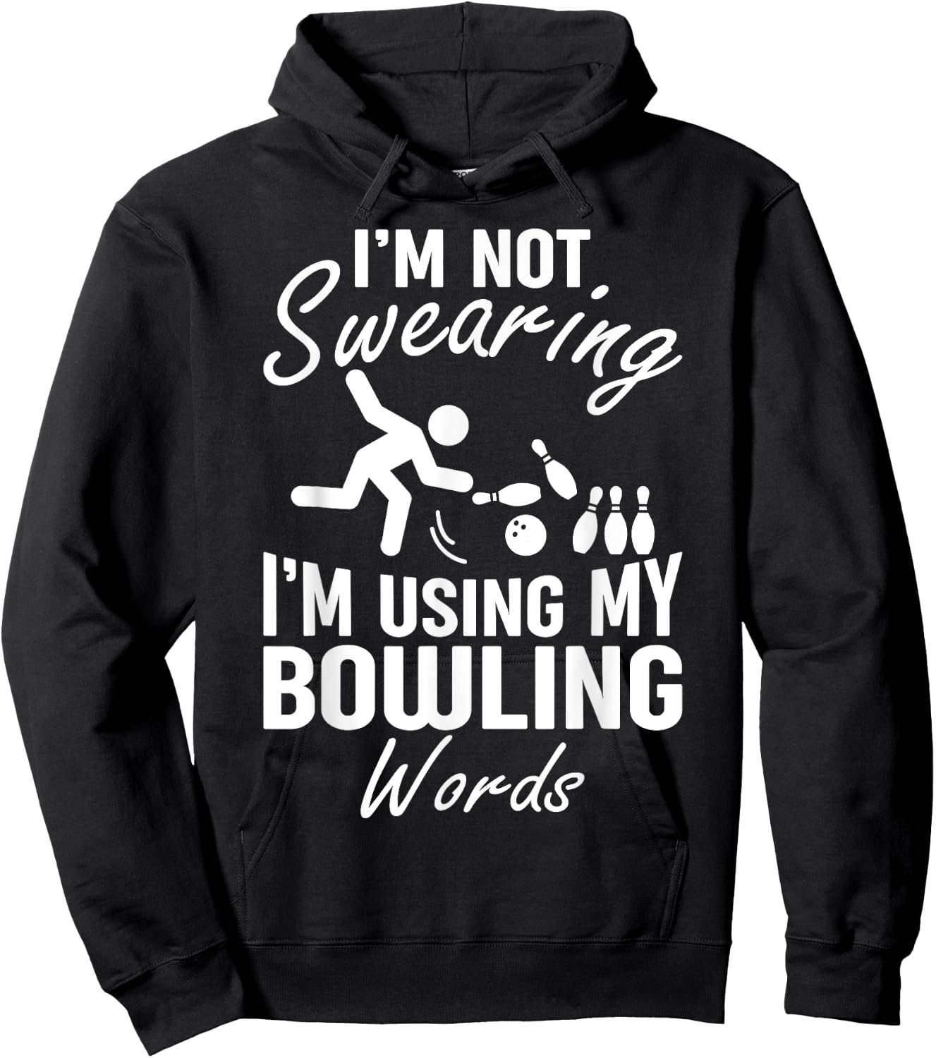 I'm Not Swearing I'm Using My Bowling Words Funny Saying Hoodie - Hoodie | Black