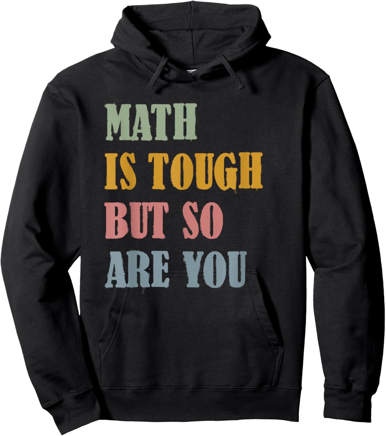 Math Is Tough But So Are You Math Teacher Life Vintage Retro Men Women Hoodie - Hoodie | Black