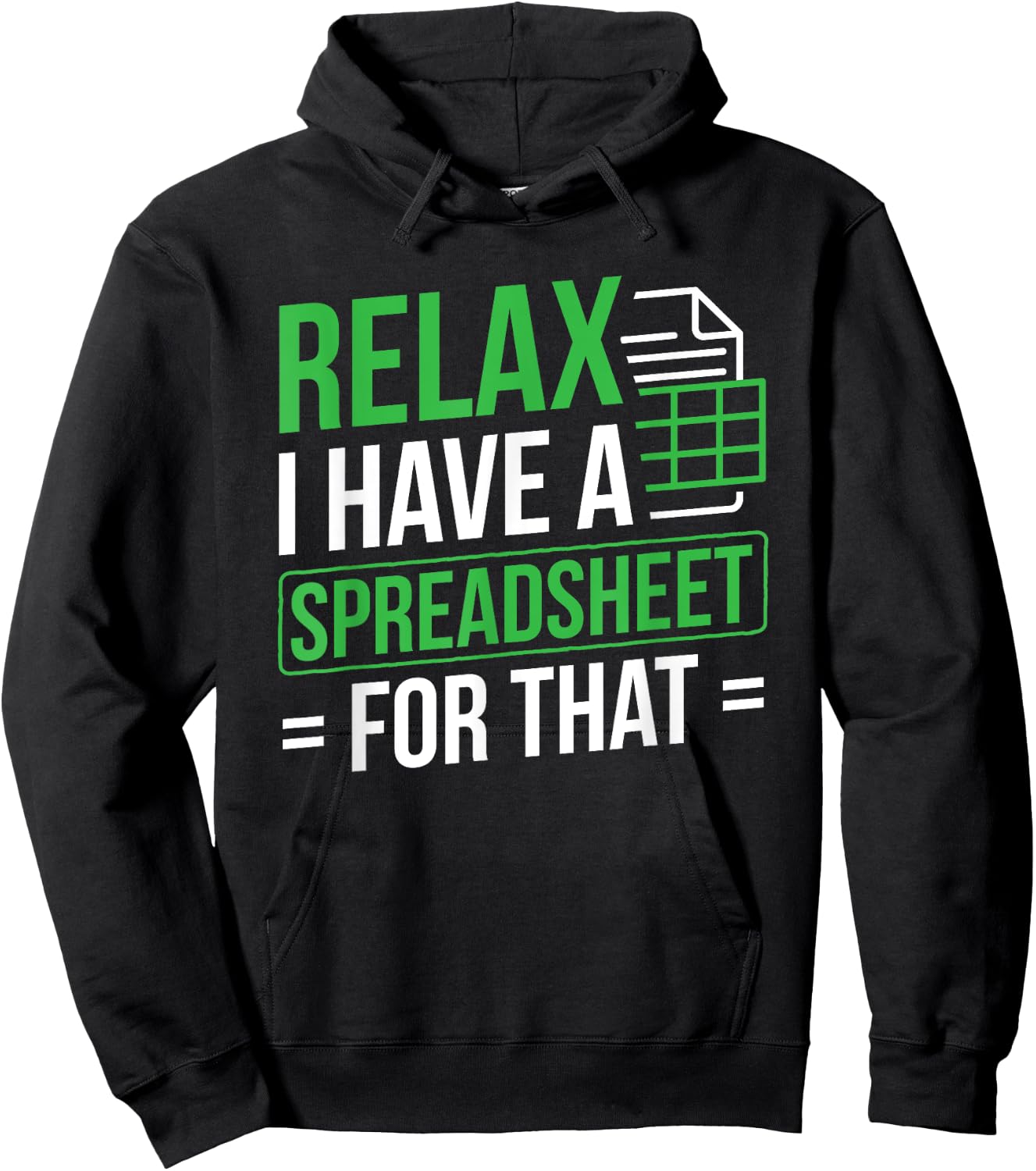 Relax I Have Spreadsheet For That Accountant Spreadsheet Hoodie - Hoodie | Black