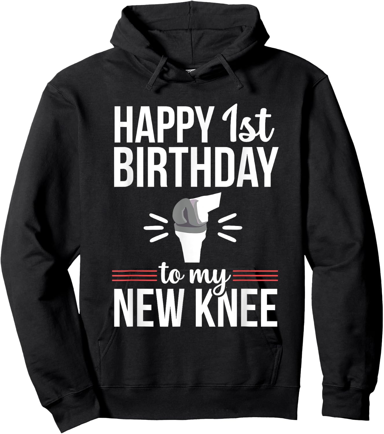 1st Birthday Funny Knee Replacement Surgery Recovery Hoodie - Hoodie | Black