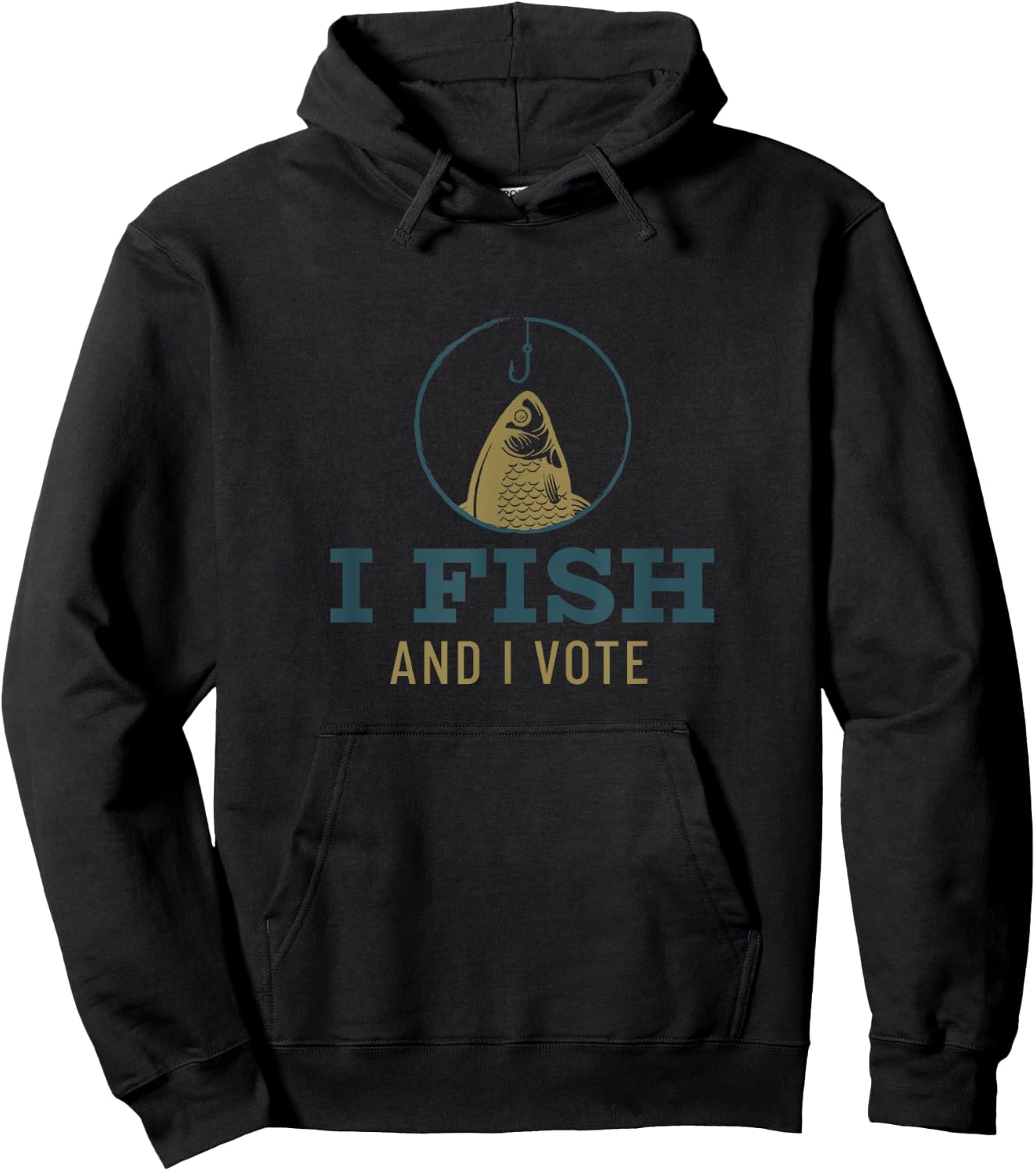 I fish and I vote for this election and fishing season Hoodie - Hoodie | Black