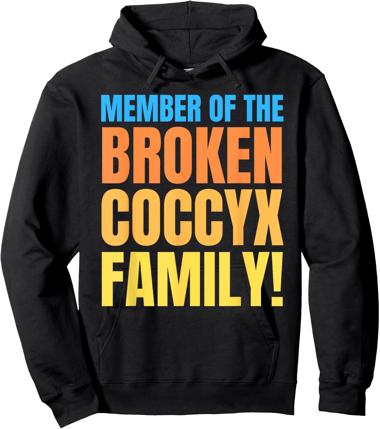Fractured And Bruised Tailbone, Funny Broken Coccyx Hoodie - Hoodie | Black