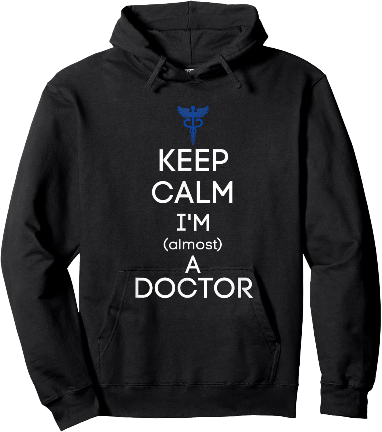 Keep Calm I'm Almost A Doctor Funny Med School Student Gift Hoodie - Hoodie | Black