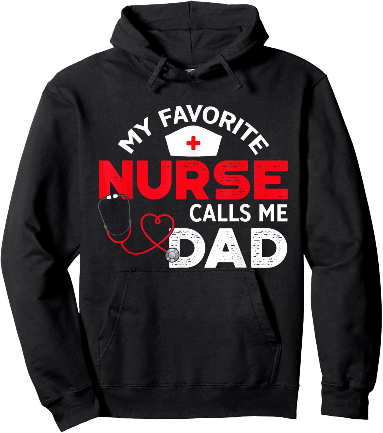My Favorite Nurse Calls Me Dad Father's Day Nursing Hoodie - Hoodie | Black