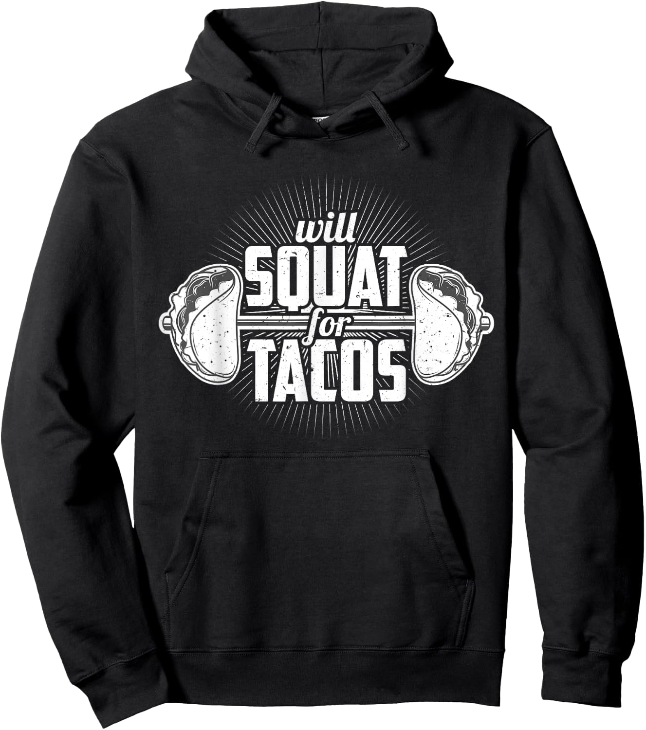 Funny Gym Weight Lifting Bodybuilding Will Squat For Tacos Hoodie - Hoodie | Black
