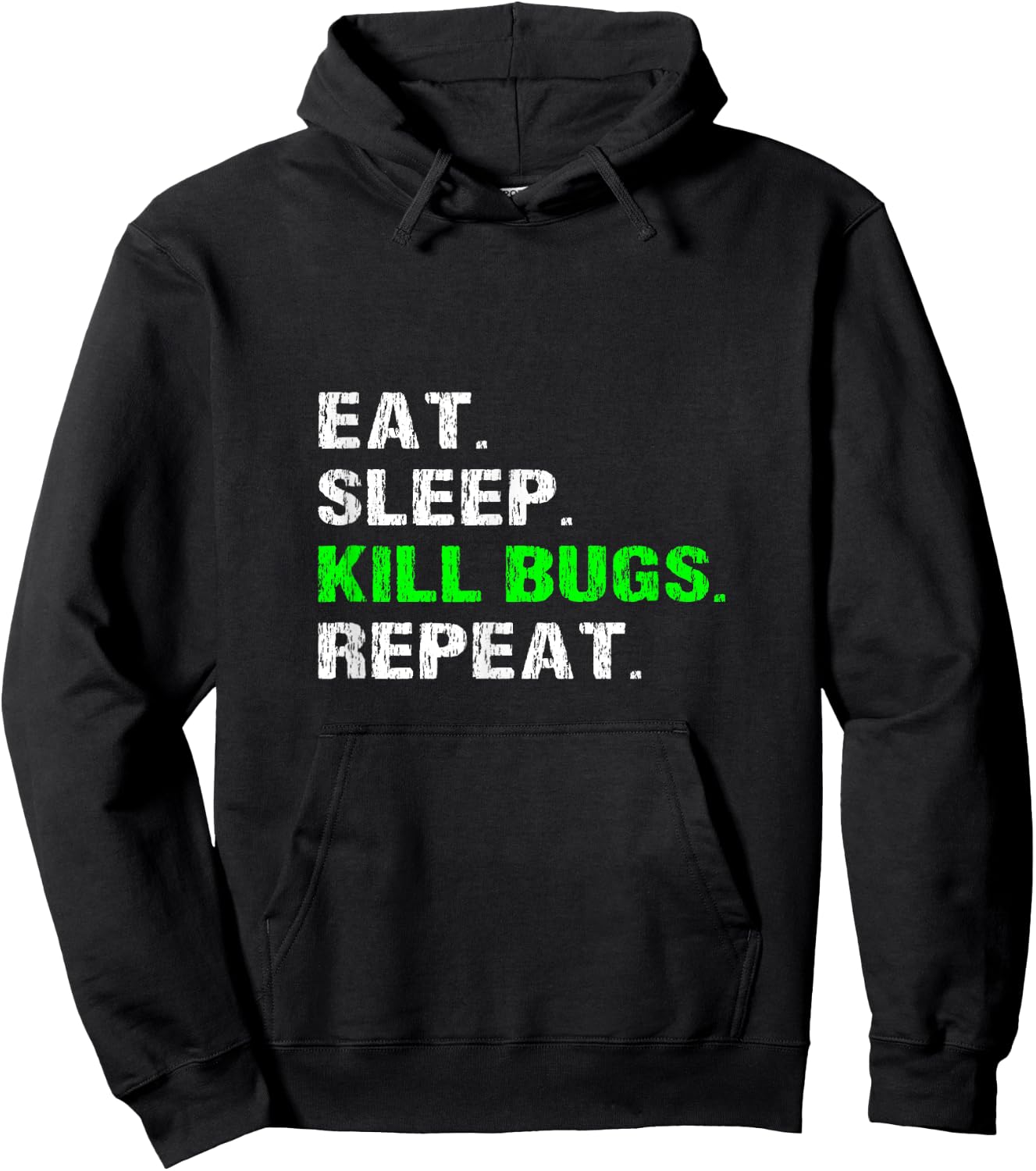 Eat Sleep Kill Bugs Repeat Funny Pest Control Exterminator Hoodie - Hoodie | Black
