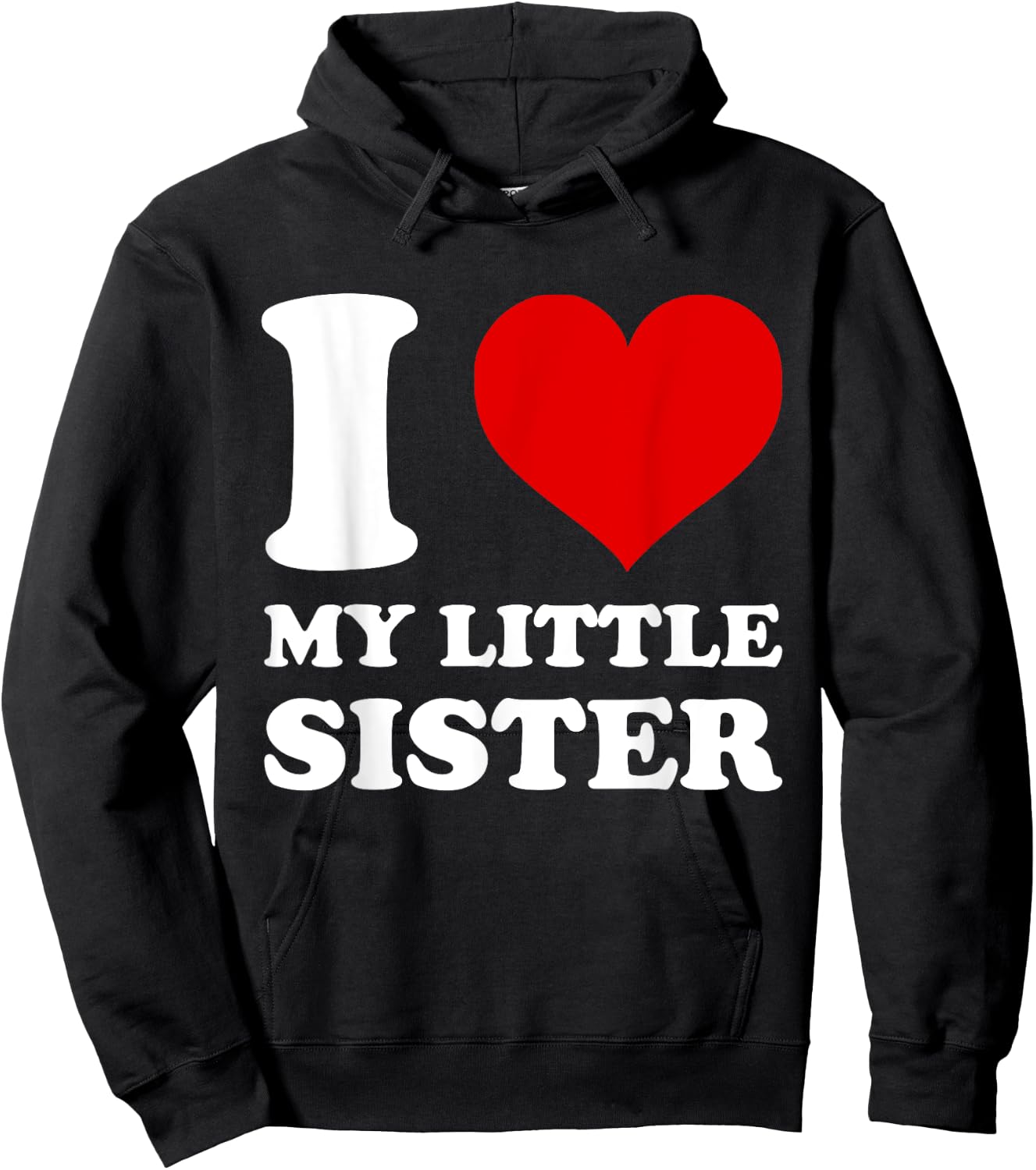 I Love My Little Sister I Heart My Sister Hoodie - Hoodie | Black