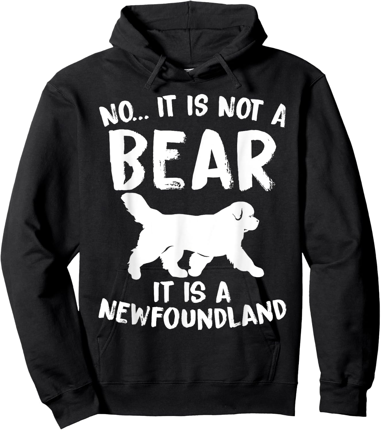 No It Is Not A Bear Funny Newfoundland Dog Men Women Hoodie - Hoodie | Black