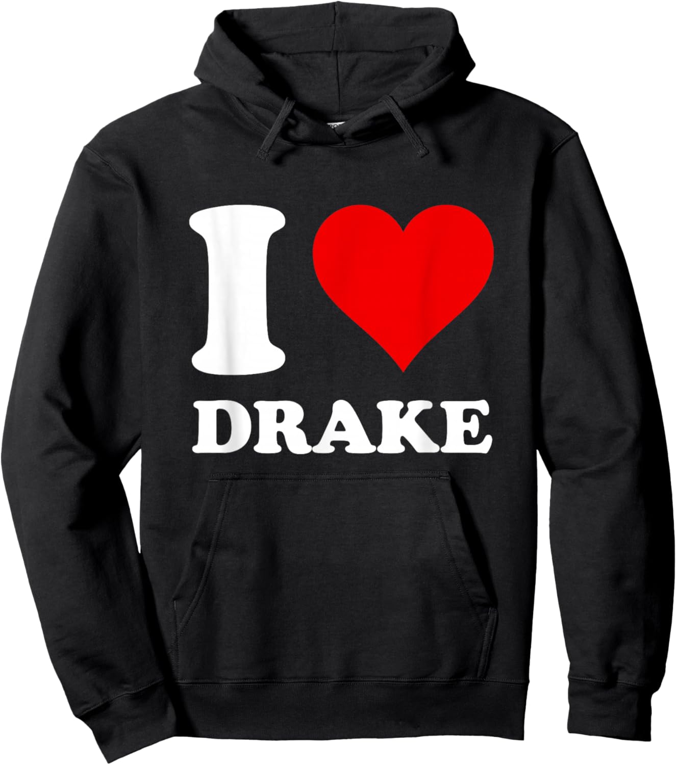I Love Drake Hoodie - Hoodie | Black