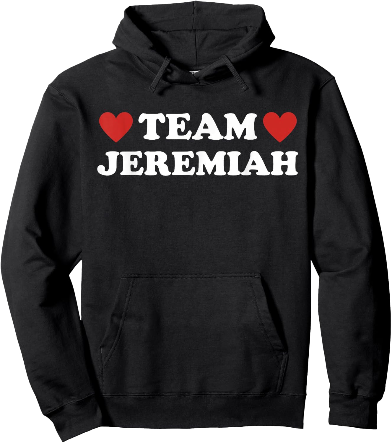 Team Jeremiah I Love Jeremiah I Heart Jeremiah Hoodie - Hoodie | Black