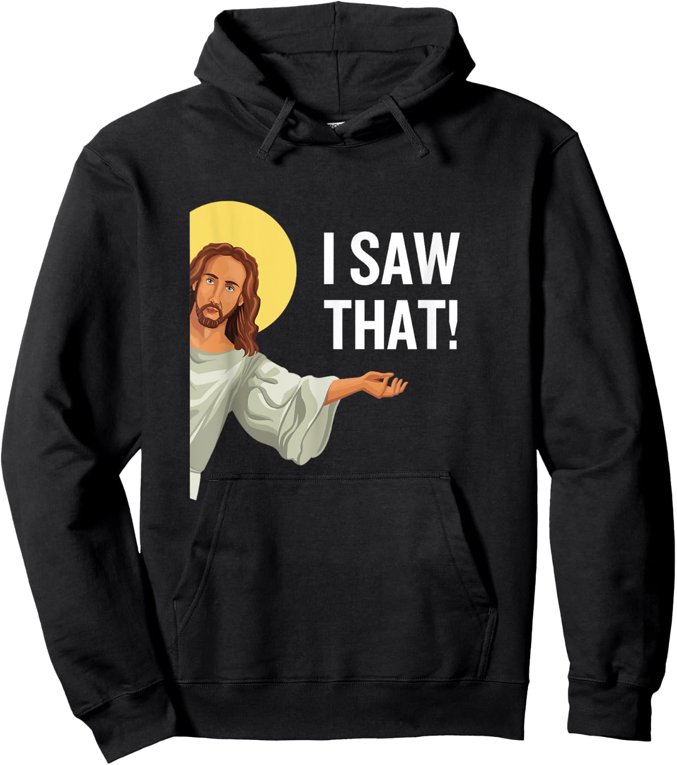Funny Jesus Meme I Saw That Christian Quote God Is Watching Hoodie - Hoodie | Black