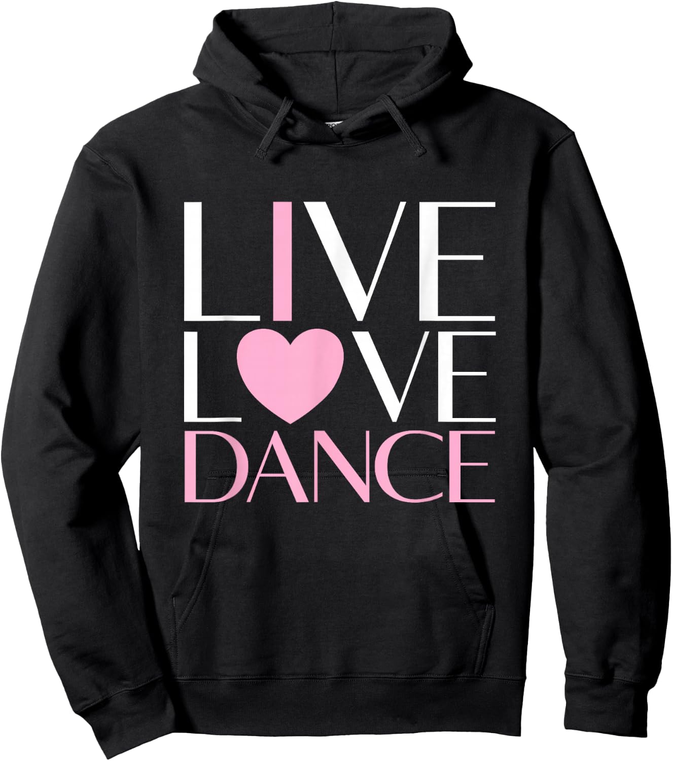 Live Love Dance I Love Dance Ballerina Ballet Gift Girl Hoodie - Hoodie | Black