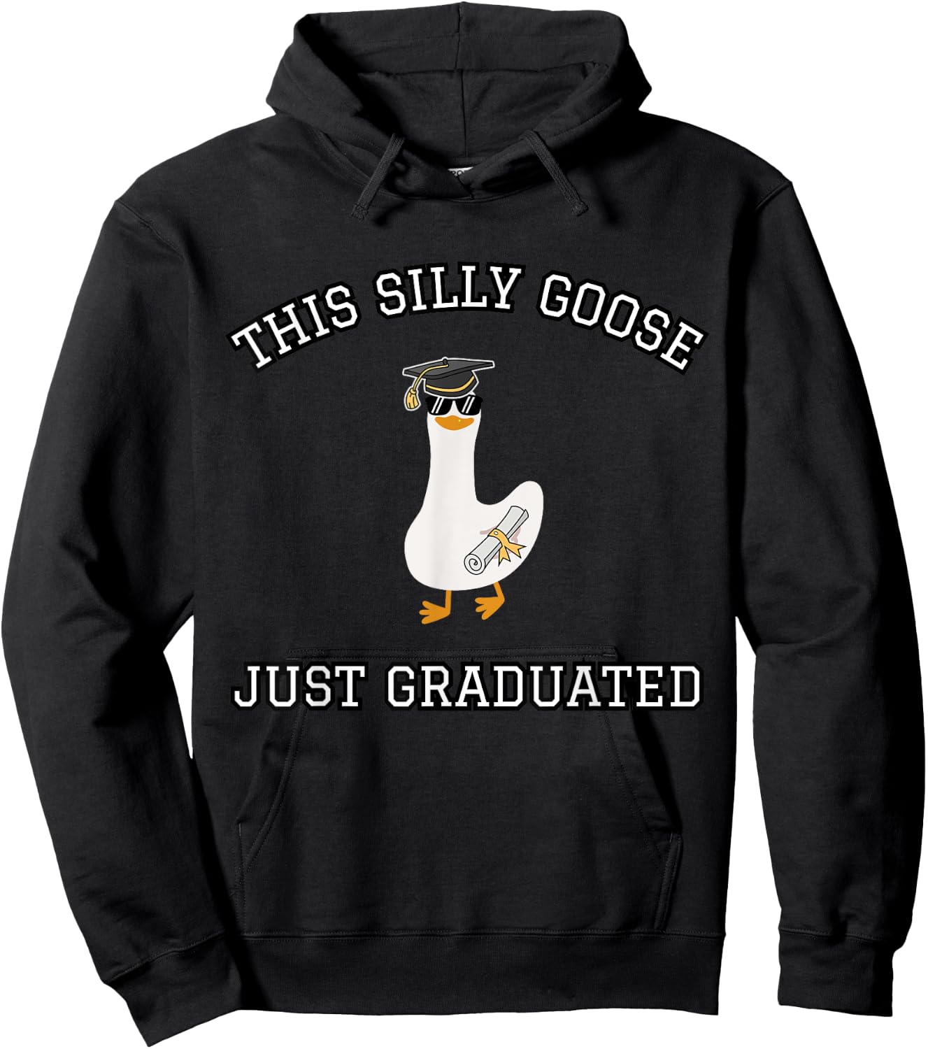 This Silly Goose Just Graduated - Funny Graduation Gift Hoodie - Hoodie | Black
