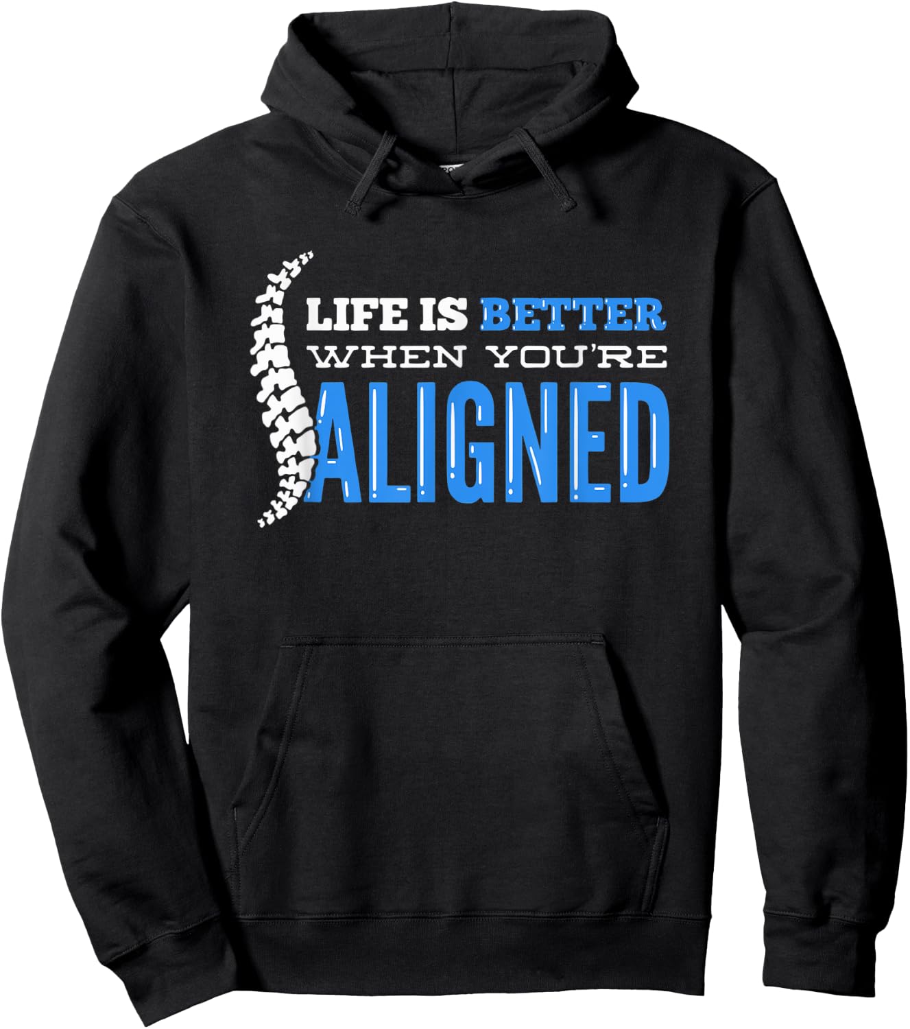 Life Is Better When You're Aligned - Funny Chiropractor Hoodie - Hoodie | Black