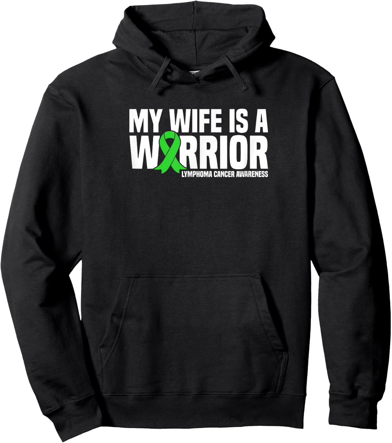 My Wife is a Warrior Green Ribbon Lymphoma Cancer Awareness Hoodie - Hoodie | Black