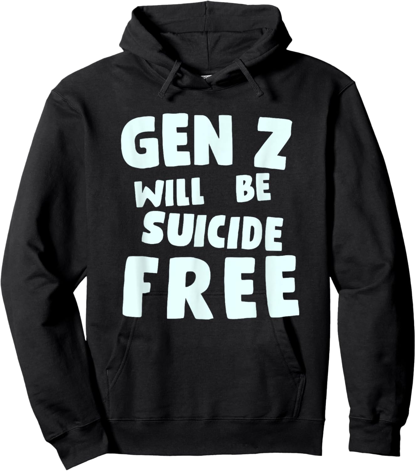 Gen Z Will Be Suicide Free Apparel Hoodie - Hoodie | Black