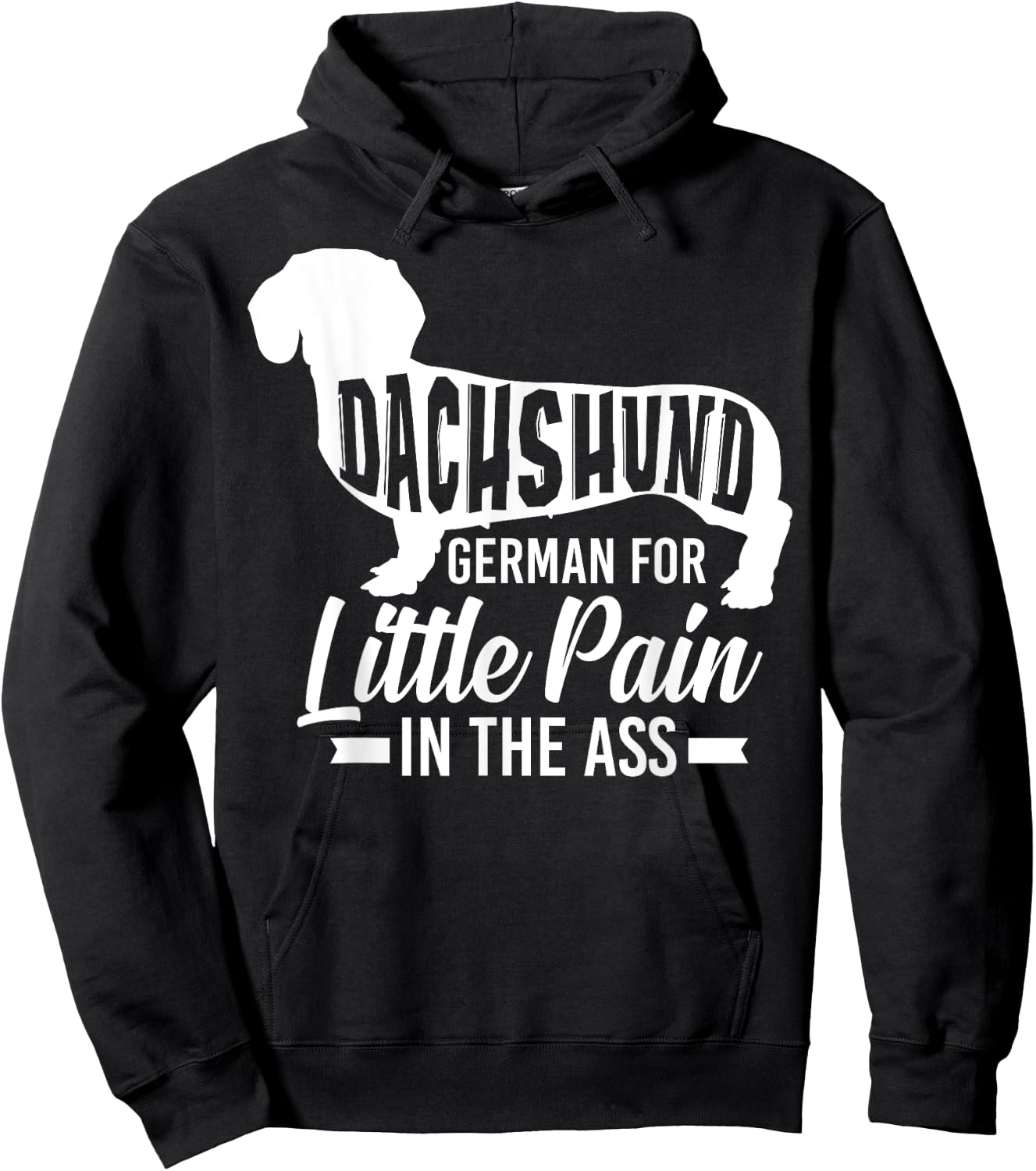 Dachshund German For Little Pain In The Ass - Doxie Owner Hoodie - Hoodie | Black