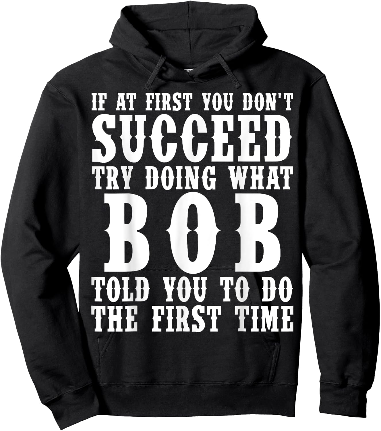 Funny Bob Gifts Father's Day Funny Bob Name Best Friend Dad Hoodie - Hoodie | Black