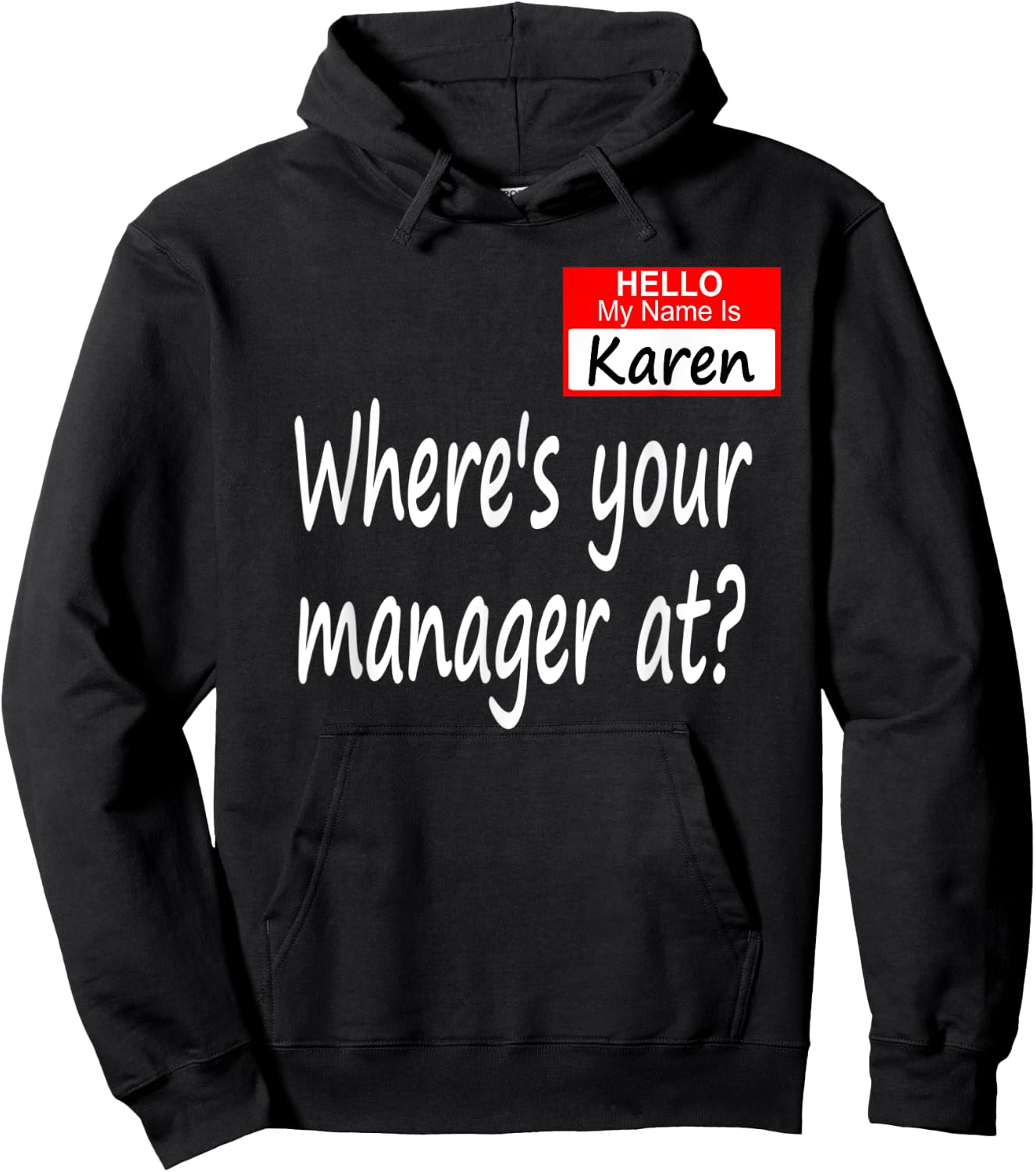 Where's Your Manager At? Funny Karen Saying Halloween Hoodie - Hoodie | Black