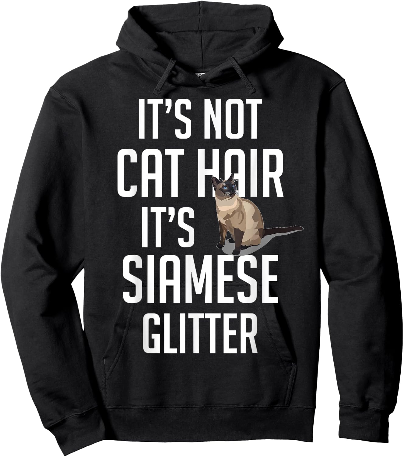 It's not Cat Hair it's Siamese glitter - Cat Funny Cute Hoodie - Hoodie | Black