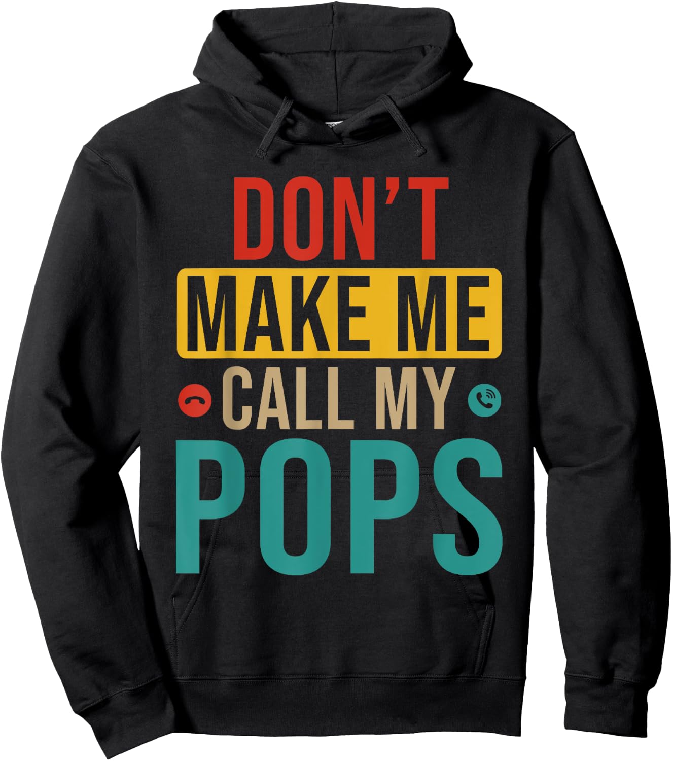 Vintage Do Not Make Me Call My Pops Funny Joke Family Hoodie - Hoodie | Black