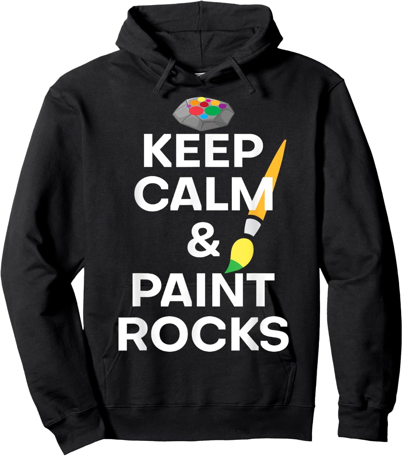Funny Saying Keep Calm And Paint Rocks Gag Women Men Art Gag Hoodie - Hoodie | Black