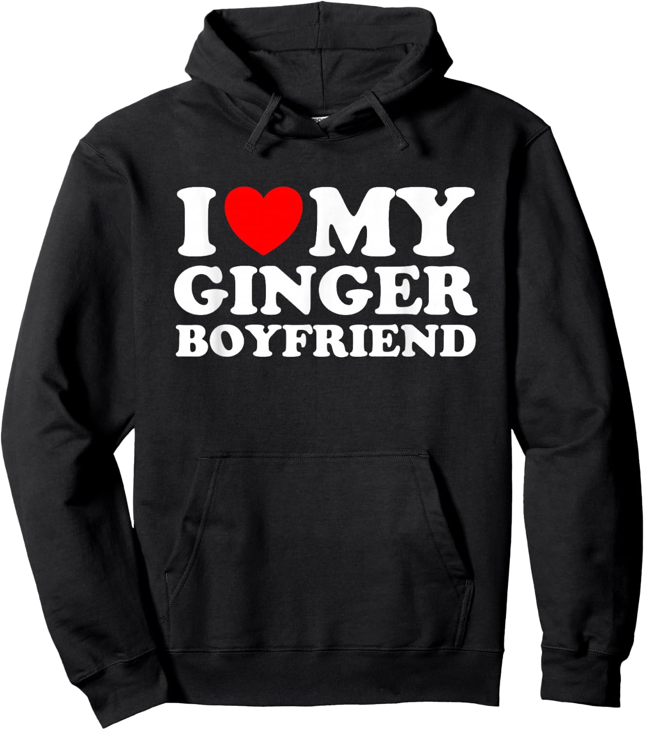 I love my Ginger Boyfriend I heart my Ginger Boyfriend Hoodie - Hoodie | Black