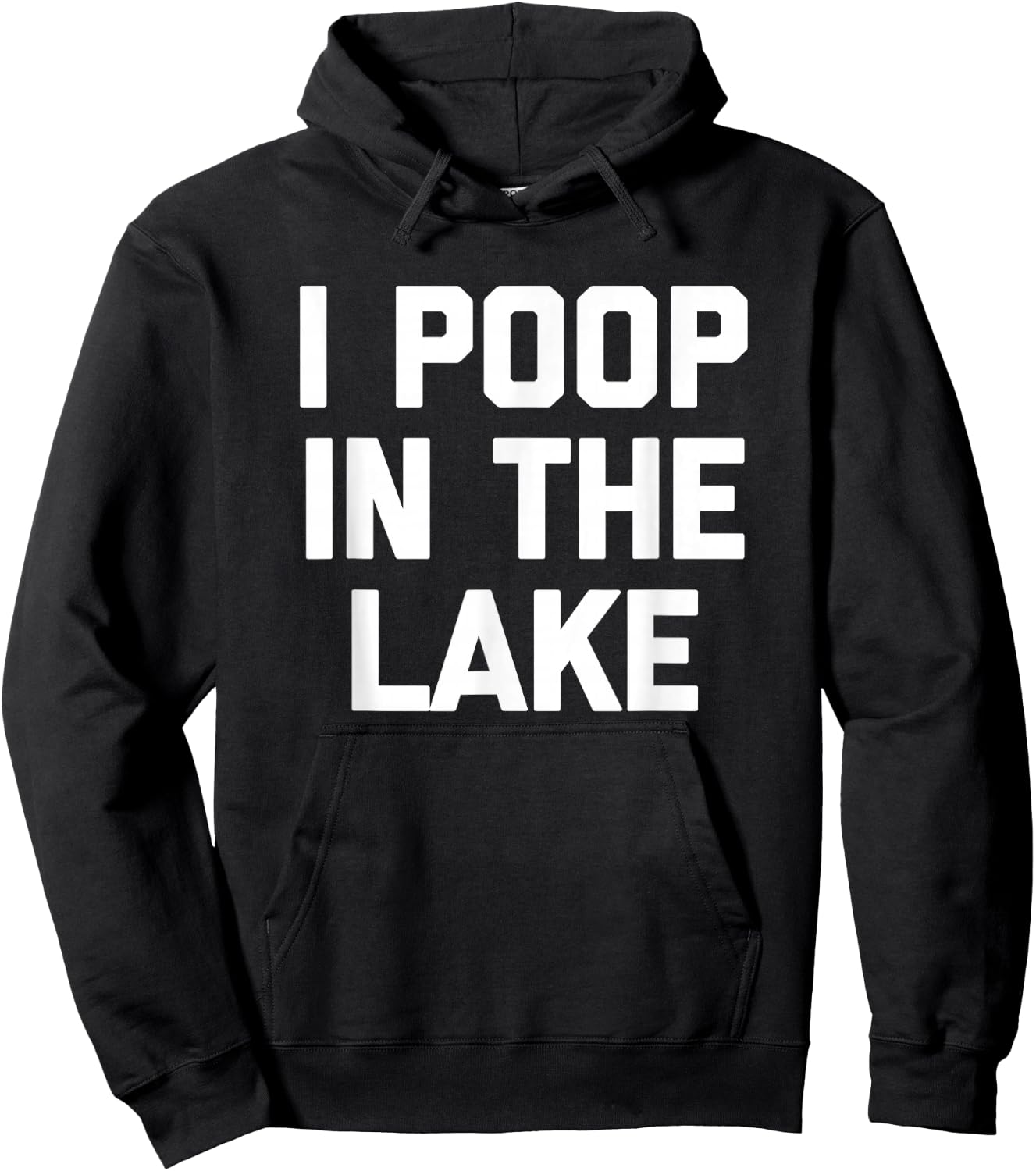 I Poop In The Lake funny saying sarcastic cute Lake Hoodie - Hoodie | Black