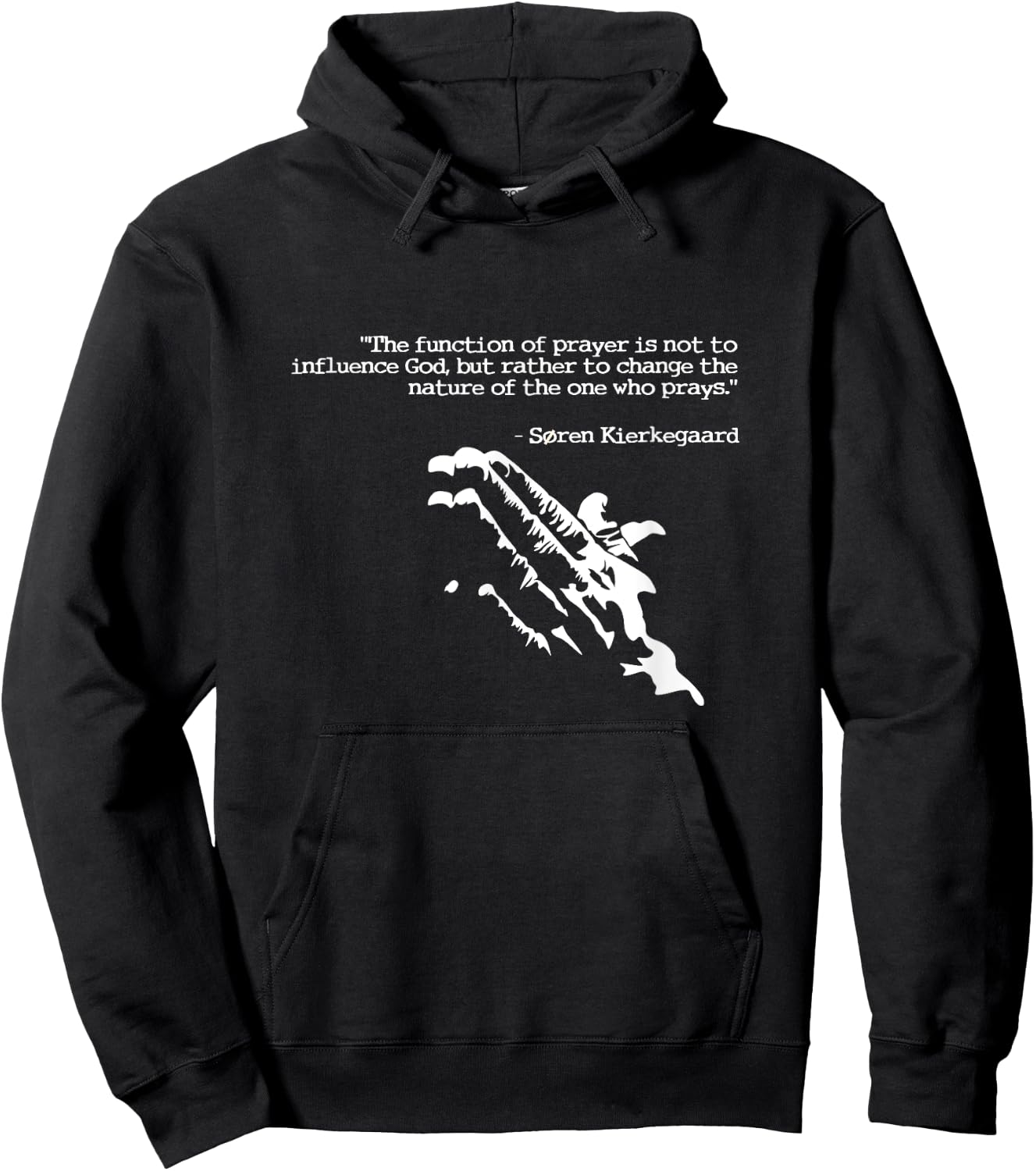 Prayer and faith quote Kierkegaard praying gift Hoodie - Hoodie | Black