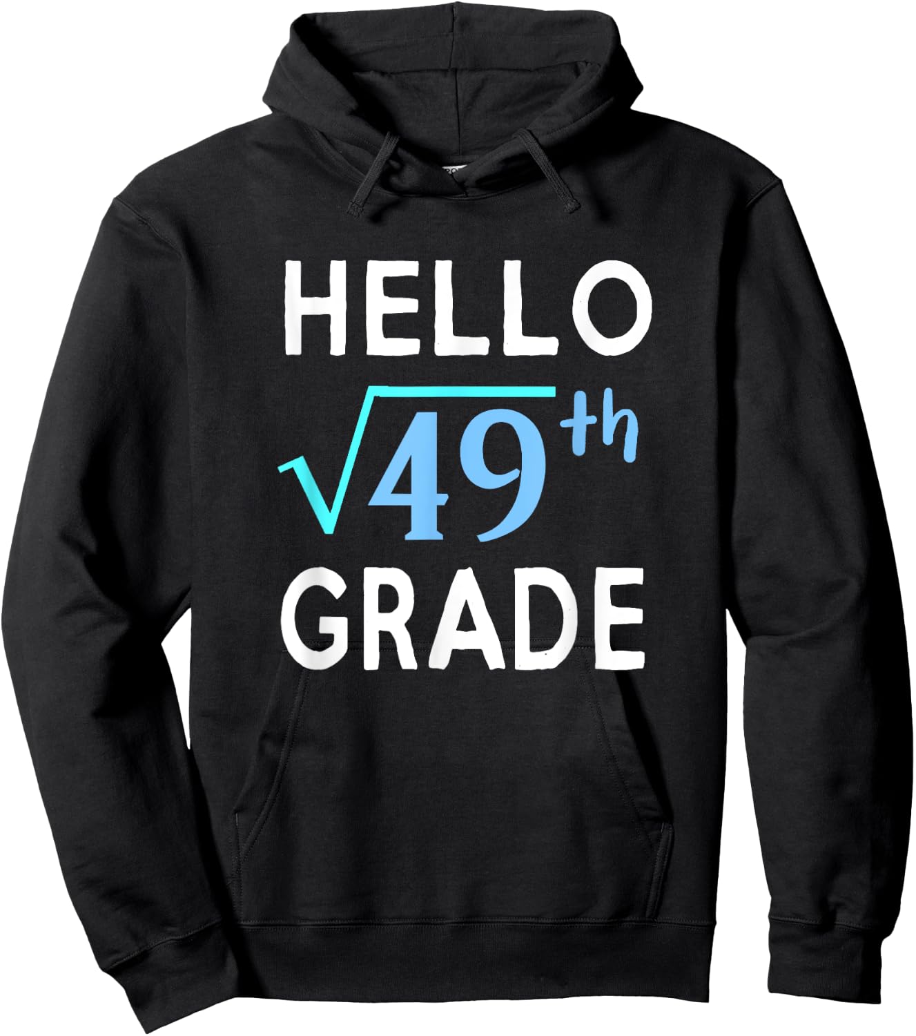 Hello Square Root Of 49 Grade Funny 7th Grader School Gift Hoodie - Hoodie | Black
