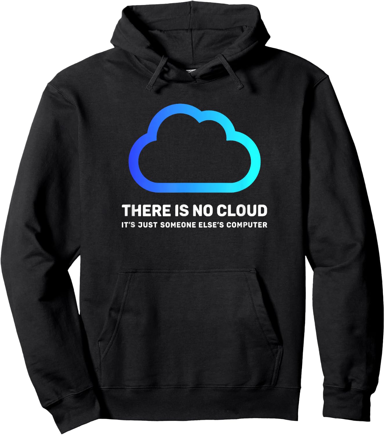 There is no Cloud Shirt ...just Someone Else's Computer Geek Hoodie - Hoodie | Black