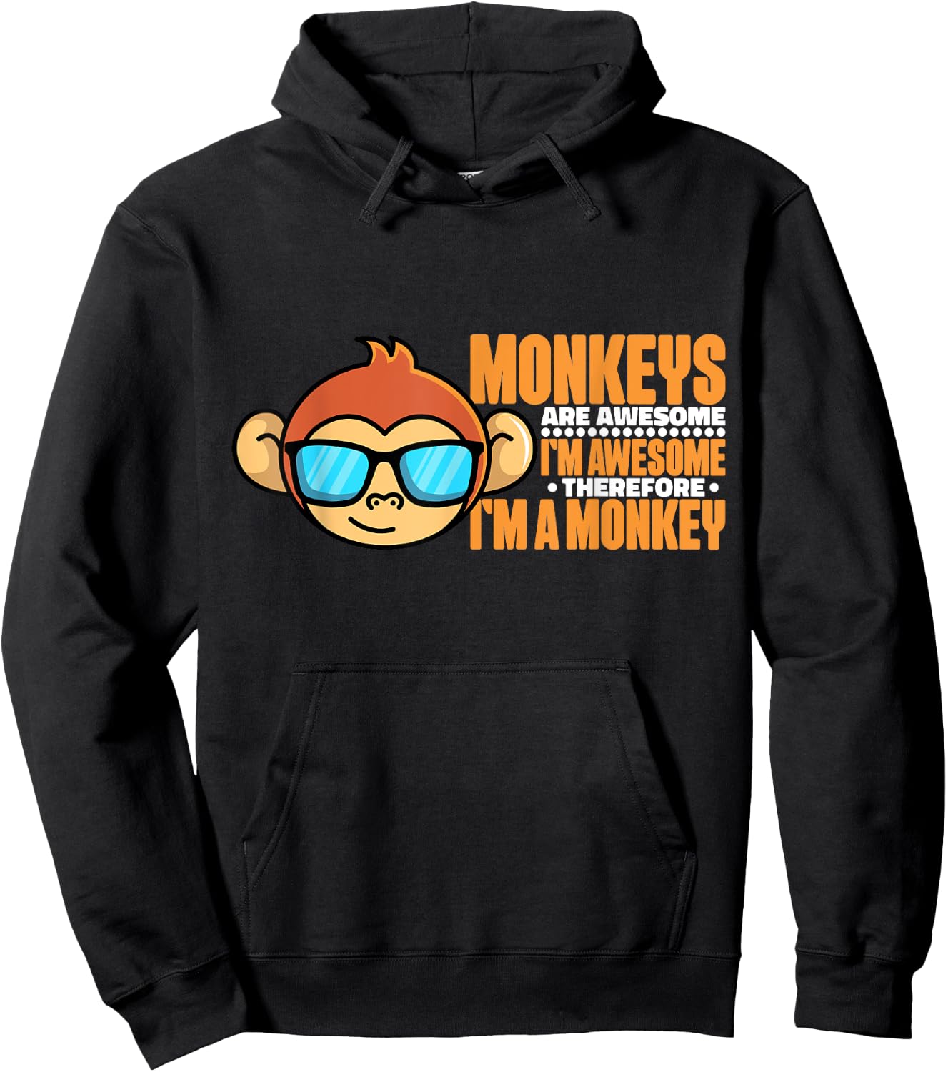 Monkeys Are Awesome Therefore I'm A Monkey Designs For Boys Hoodie - Hoodie | Black